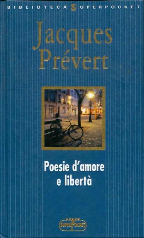 Livrenpoche : Poesie d'amore e libertà - Jacques Prévert - Livre
