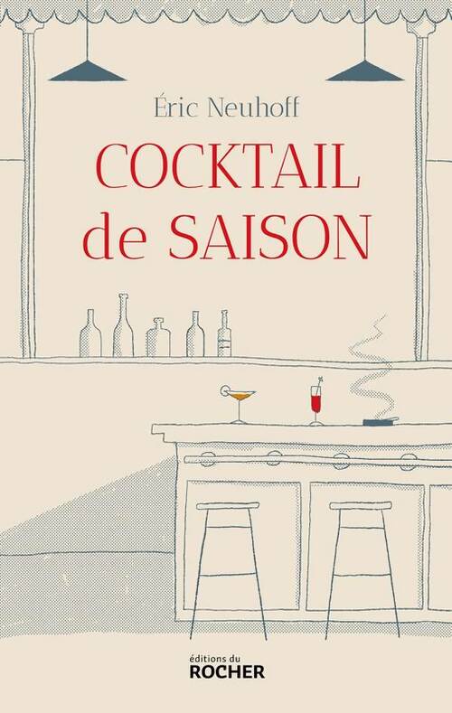 Livrenpoche : Cocktail de saison - Eric Neuhoff - Livre