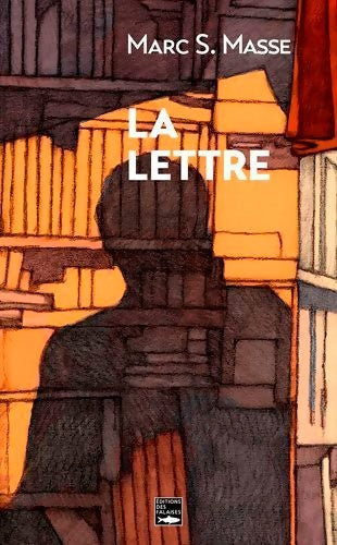 Livrenpoche : La lettre - Marc Masse - Livre