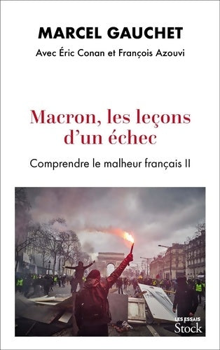 Livrenpoche : Macron les leçons d'un échec : Comprendre le malheur français ii - Marcel Gauchet - Livre