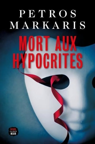 Livrenpoche : Mort aux hypocrites - Petros Markaris - Livre