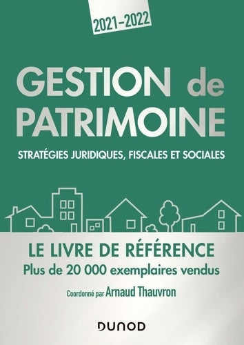 Livrenpoche : Gestion de patrimoine - 2021-2022 - stratégies juridiques fiscales et sociales : Stratégies juridiques fiscales et sociales - Arnaud Thauvron - Livre