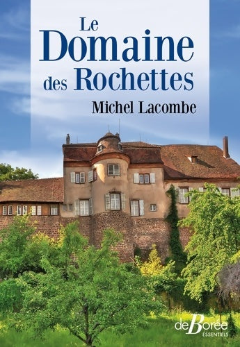 Livrenpoche : Le domaine des Rochettes - Michel Lacombe - Livre