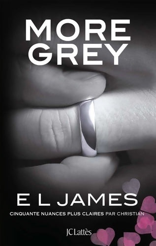 Livrenpoche : More grey : Cinquante nuances plus claires par christian - E. L. James - Livre