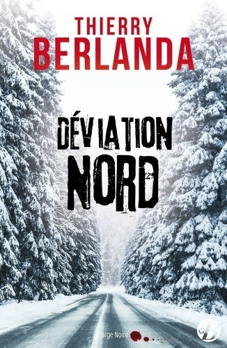 Livrenpoche : Déviation nord - Thierry Berlanda - Livre