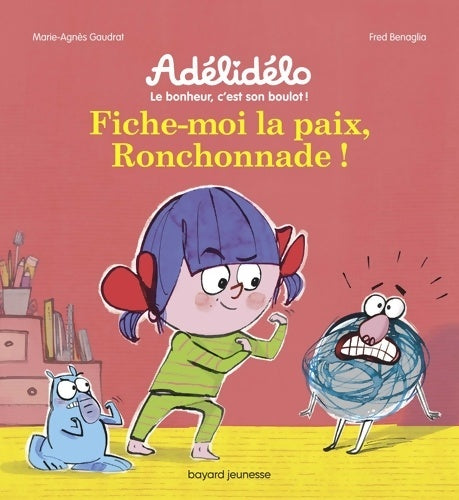 Livrenpoche : Fiche-moi la paix la ronchonnade ! - Marie-Agnès Gaudrat - Livre