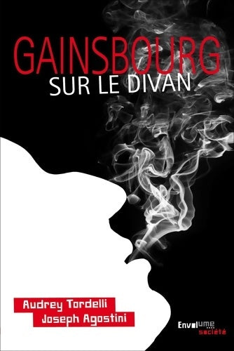 Livrenpoche : Gainsbourg sur le divan : 69 année érotique 50 ans déjà - Joseph Agostini - Livre