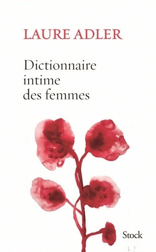 Livrenpoche : Dictionnaire intime des femmes - Laure Adler - Livre