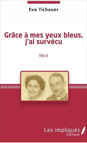 Livrenpoche : Grâce à mes yeux bleus j'ai survécu : Récit - Eva Tichauer - Livre