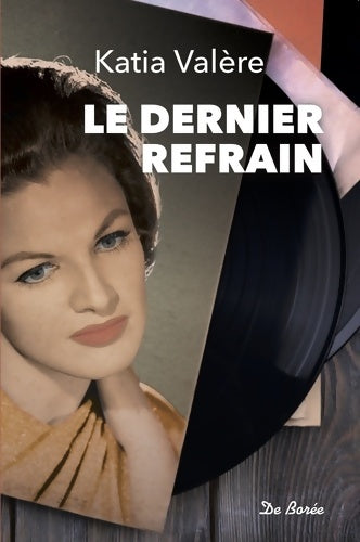 Livrenpoche : Dernier refrain - Katia Valère - Livre