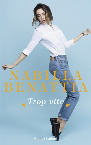 Livrenpoche : Trop vite - Nabilla Benattia - Livre