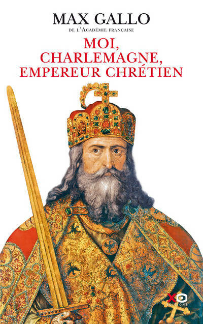 Livrenpoche : Moi charlemagne empereur chrétien - Max Gallo - Livre