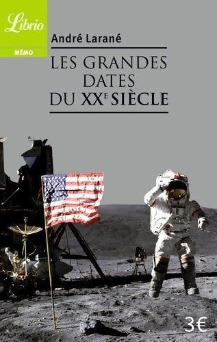 Livrenpoche : Les grandes dates du XXe siècle - André Larané - Livre