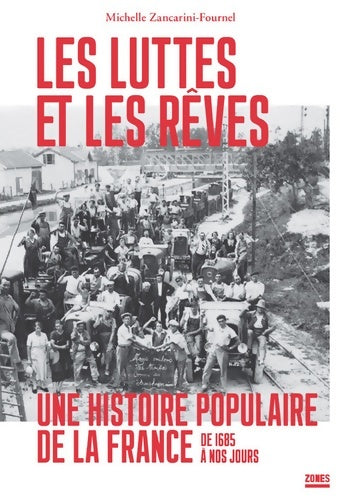 Livrenpoche : Les luttes et les rêves - Michelle Zancarini-fournel - Livre