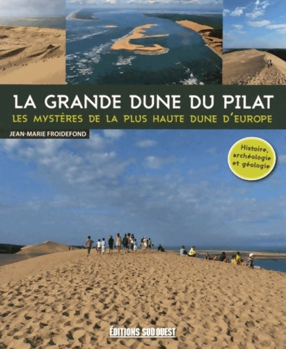 Livrenpoche : Grande dune du pilat les Mystères de la plus haute - Jean-marie Froidefond - Livre