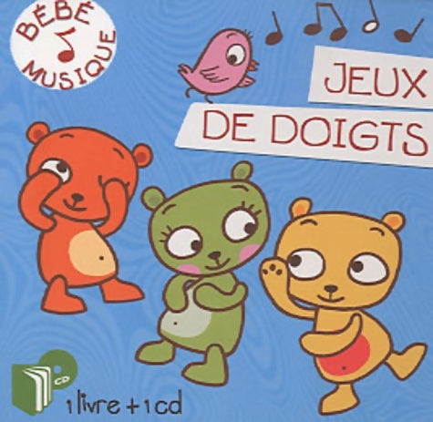 Livrenpoche : Bébé musique : Jeux de doigts - Rémi Guichard - Livre