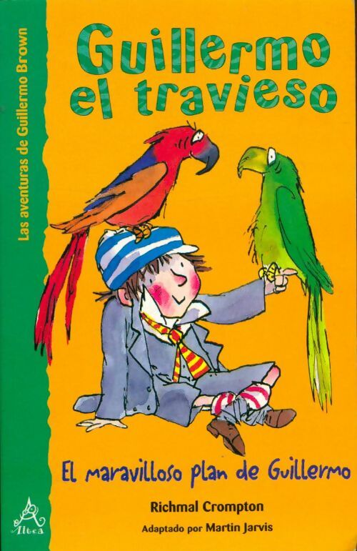 Livrenpoche : Guillermo el travieso : El maravillo plan de Guillermo - Richmal Crompton - Livre