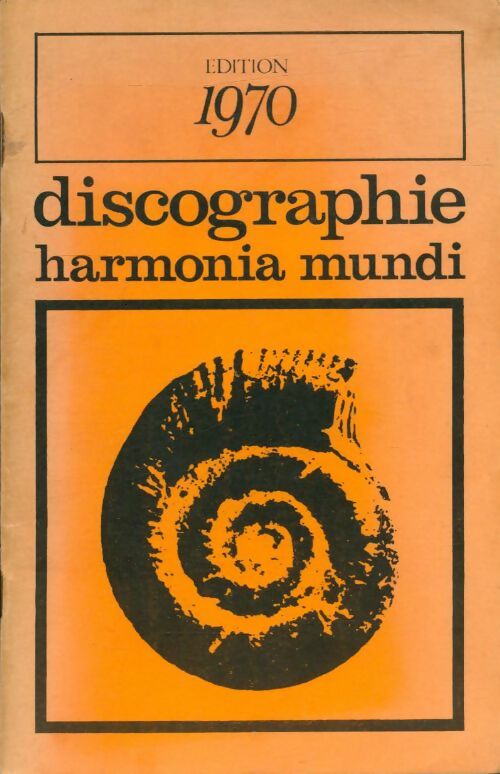 Livrenpoche : Discographie harmonia mundi 1970 - Collectif - Livre