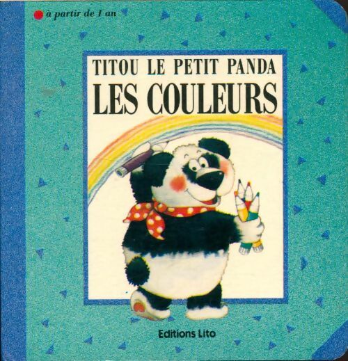 Livrenpoche : Titou le petit panda : Les couleurs - Valérie Michaut - Livre