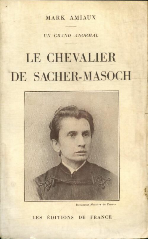 Livrenpoche : Le chevalier de Sacher-Masoch - Mark Amiaux - Livre