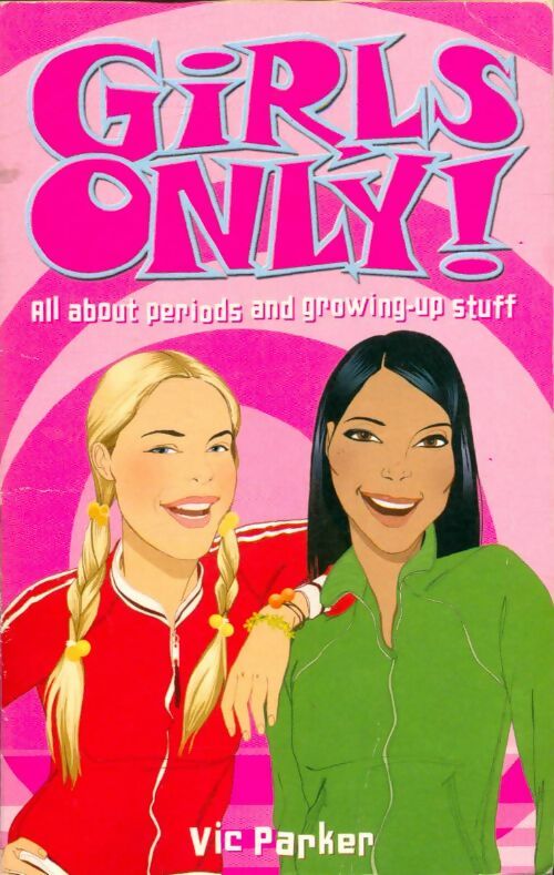 Livrenpoche : Girls only ! All about periods and growing-up stuff - Victoria Parker - Livre