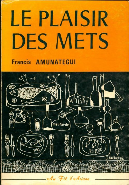 Livrenpoche : Le plaisir des mets - Francis Amunategui - Livre