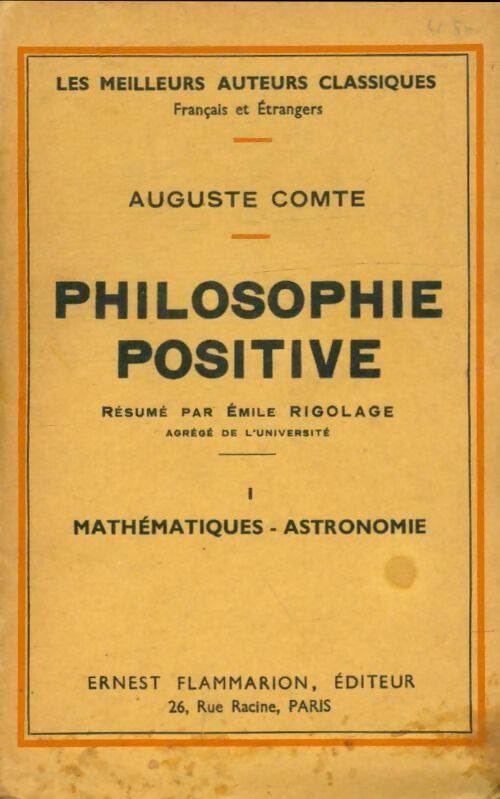 Livrenpoche : Philosophie positive Tome I : Mathématiques-Astronomie - Auguste Comte - Livre