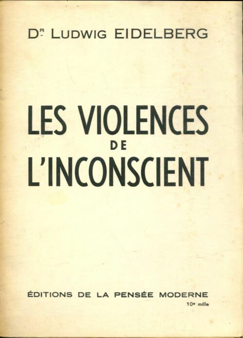 Livrenpoche : Les violences de l'inconscient - Ludwig Eidelberg - Livre