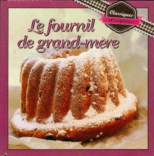 Livrenpoche : Le fournil de grand-mère - Xxx - Livre