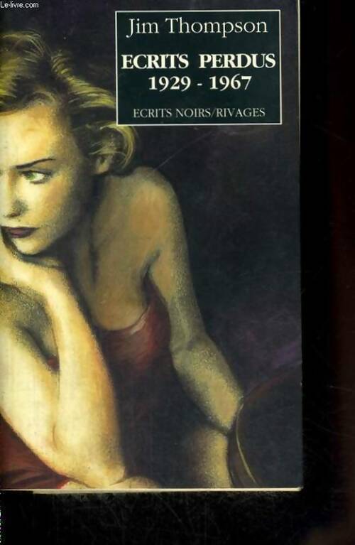 Livrenpoche : Ecrits perdus (1929-1967) - Jim Thompson - Livre