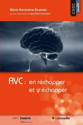 Livrenpoche : AVC : En réchapper et y échapper - Marie-Germaine Bousser - Livre