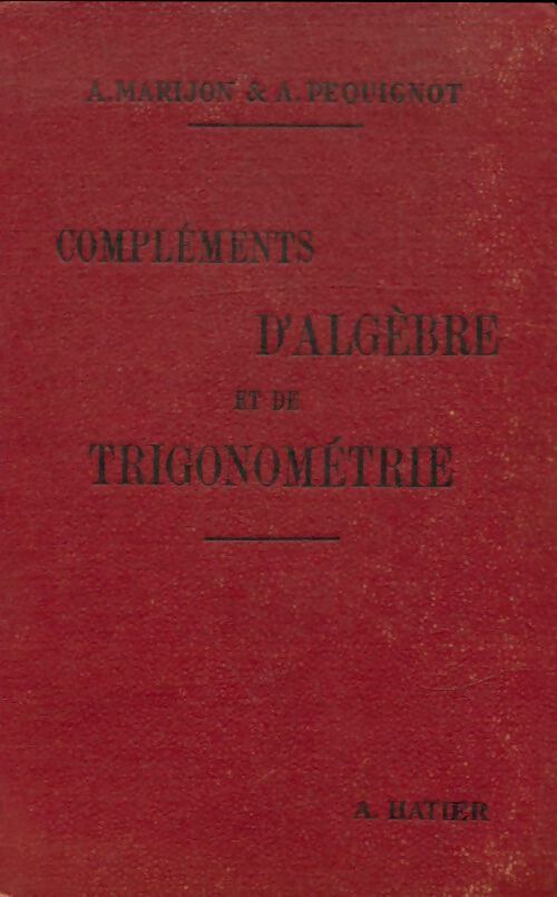 Livrenpoche : Compléments d'algèbre et de trigonométrie - A. Marijon - Livre