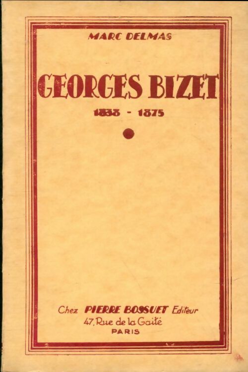 Livrenpoche : Georges Bizet 1838-1875 - Marc Delmas - Livre