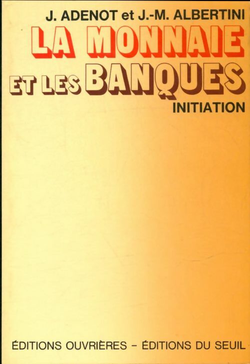 Livrenpoche : La monnaie et les banques - J Adenot - Livre