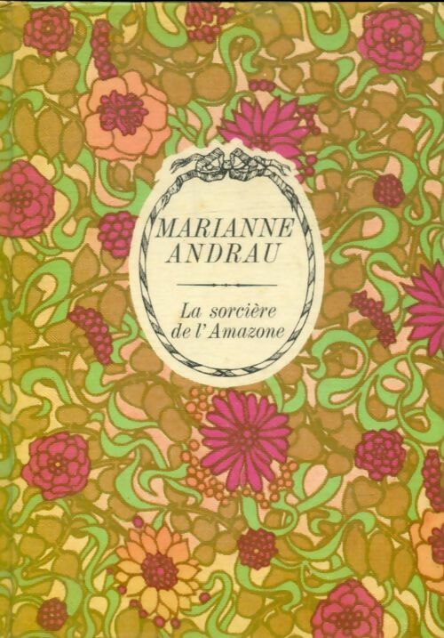 Livrenpoche : La sorcière de l'amazone - Marianne Andrau - Livre