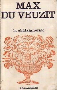 Livrenpoche : La Châtaigneraie - Max Du Veuzit - Livre