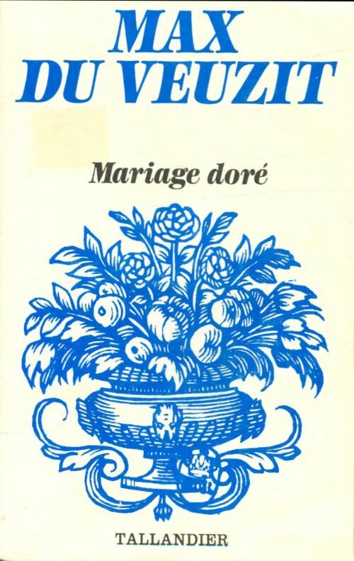 Livrenpoche : Mariage doré - Max Du Veuzit - Livre