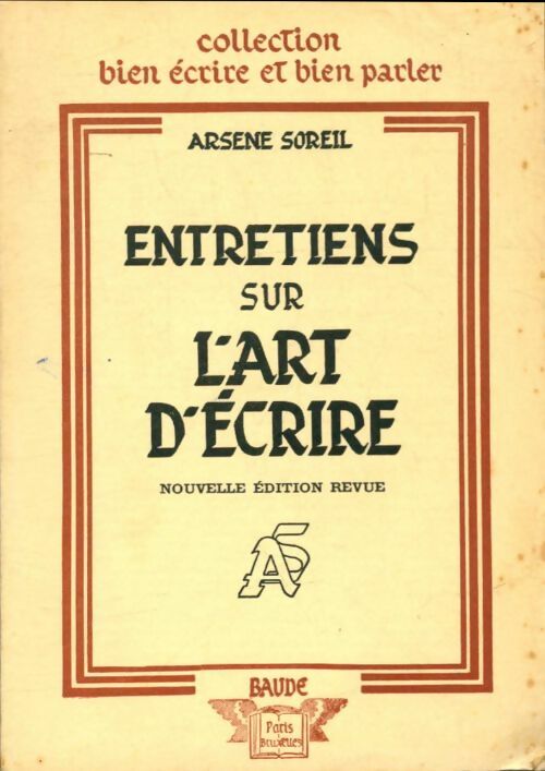 Livrenpoche : Entretiens sur l'art d'écrire - Arsène Soreil - Livre