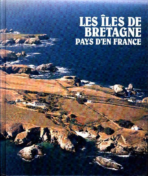 Livrenpoche : Les îles de Bretagne pays d'en France - Dupuy Pierre - Livre