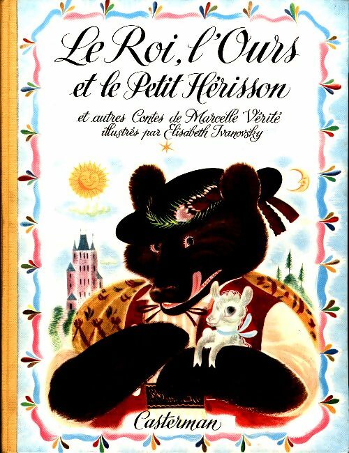 Livrenpoche : Le roi, l'ours et le petit hérisson - Marcelle Vérité - Livre