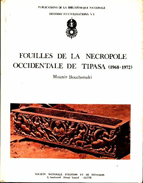 Livrenpoche : Fouilles de la nécropole occidentale de Tipasa - Mounir Bouchenaki - Livre