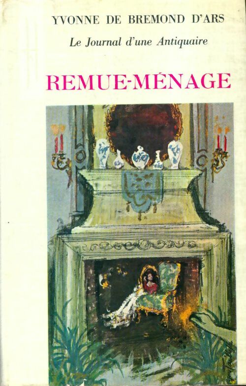 Livrenpoche : Remue-ménage - Yvonne De Bremond d'Ars - Livre