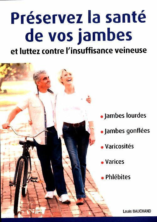 Livrenpoche : Préservez la santé de vos jambes - Louis Bauchand - Livre
