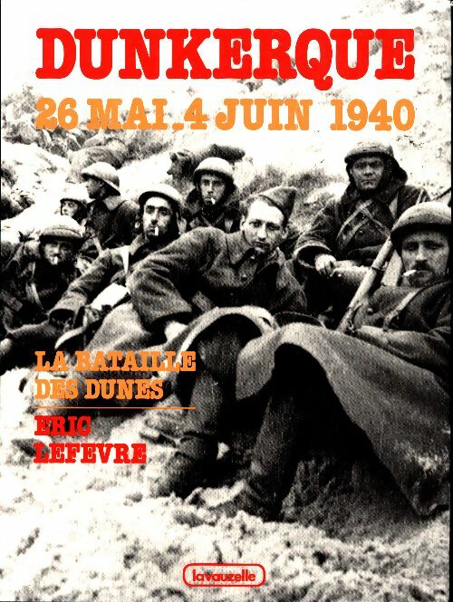 Livrenpoche : Dunkerque, la bataille des dunes - Eric Lefevre - Livre