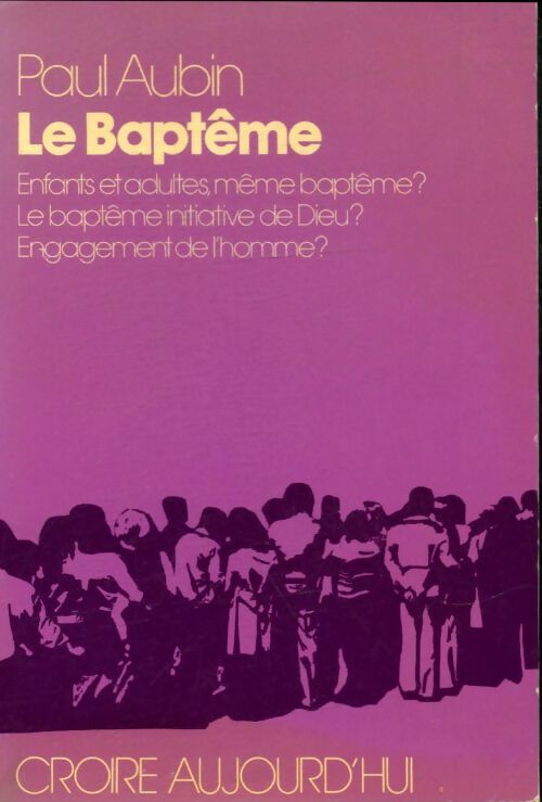 Livrenpoche : Le baptême - Paul Aubin - Livre