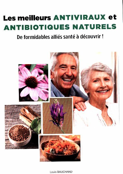 Livrenpoche : Les meilleurs antiviraux et antibiotiques naturels - Louis Bauchand - Livre