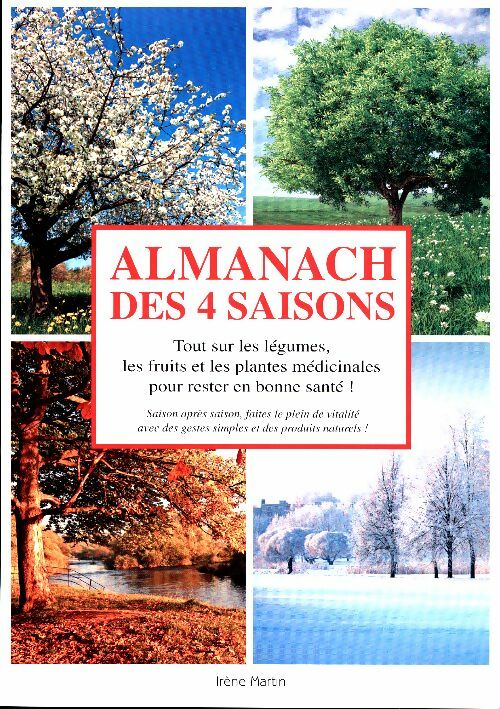 Livrenpoche : Almanach des 4 saisons - Irène Martin - Livre