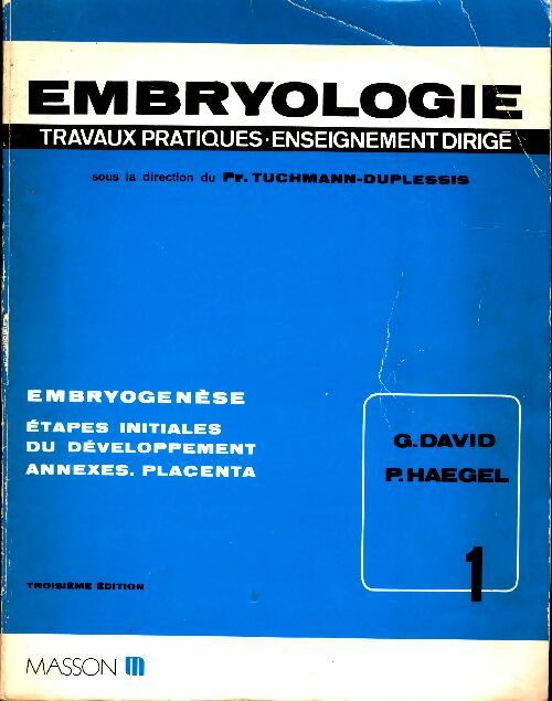 Livrenpoche : Embryologie. Travaux pratiques Tome I : Embryogénèse - Pr. Tuchmann-Duplessis - Livre