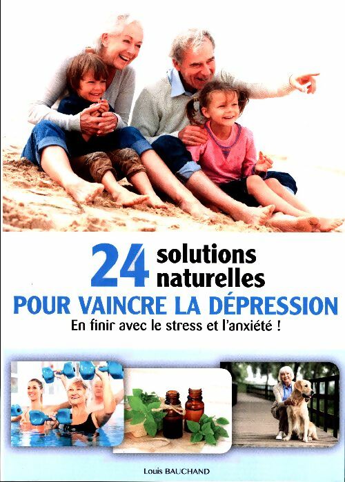 Livrenpoche : 24 solutions naturelles pour vaincre la dépression - Louis Bauchand - Livre