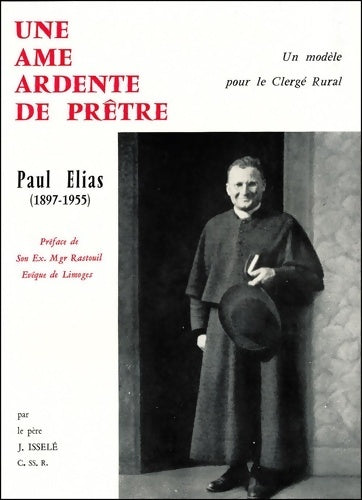 Livrenpoche : Une âme ardente de prêtre : Paul Elias - Joseph Issele - Livre